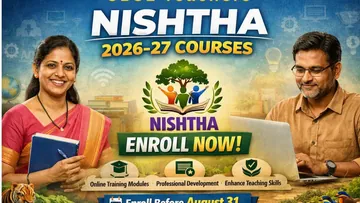 CBSE Teachers: NISHTHA 2026-27 Courses-ലേക്ക് Enrollment ഓഗസ്റ്റ് 31 വരെ